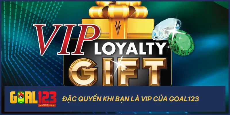 Thành viên VIP chắc chắn sẽ nhận được những khoản ưu đãi đặc biệt