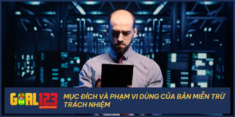 Miễn trừ trách nhiệm được tạo ra nhằm đảm bảo quyền lợi của Goal123 và người chơi
